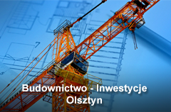 Budownictwo - Inwestycje - Olsztyn
