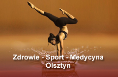 Zdrowie - Sport - Medycyna - Olsztyn